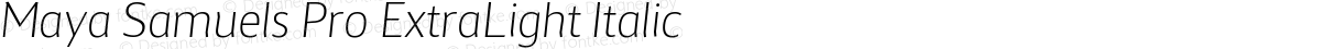 Maya Samuels Pro ExtraLight Italic