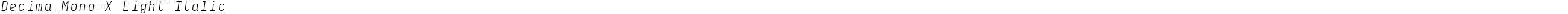 Decima Mono X Light Italic
