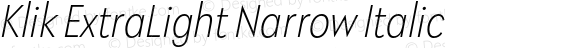 Klik ExtraLight Narrow Italic
