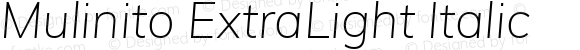 Mulinito ExtraLight Italic