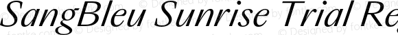 SangBleu Sunrise Trial Regular Italic