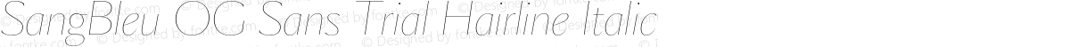 SangBleu OG Sans Trial Hairline Italic