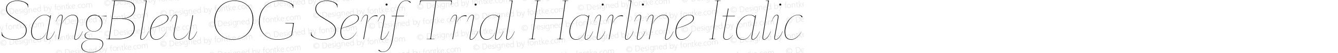 SangBleu OG Serif Trial Hairline Italic