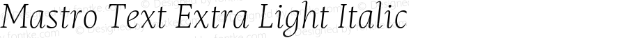 Mastro Text Extra Light Italic