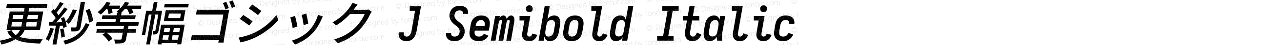 更紗等幅ゴシック J Semibold Italic