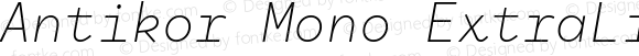 Antikor Mono ExtraLight Italic