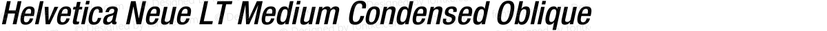 Helvetica Neue LT Medium Condensed Oblique