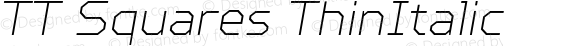 TT Squares ThinItalic