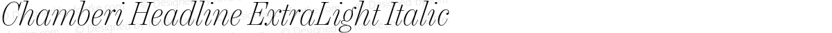 Chamberi Headline ExtraLight Italic