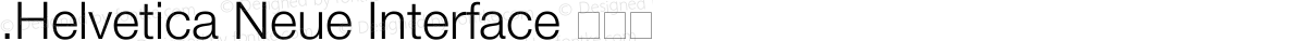 .Helvetica Neue Interface 超细体