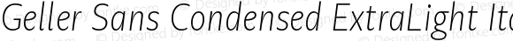 Geller Sans Condensed ExtraLight Italic