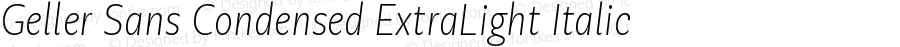 Geller Sans Condensed ExtraLight Italic