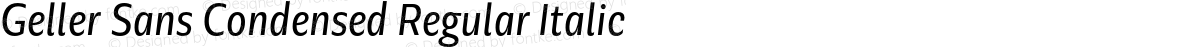 Geller Sans Condensed Regular Italic