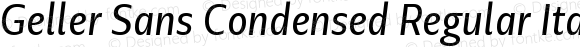 Geller Sans Condensed Regular Italic