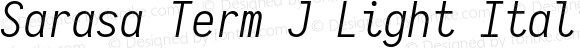 Sarasa Term J Light Italic