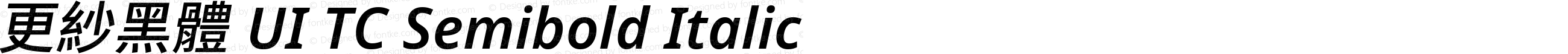 更紗黑體 UI TC Semibold Italic