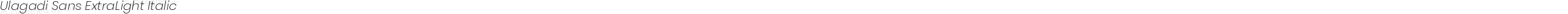 Ulagadi Sans ExtraLight Italic
