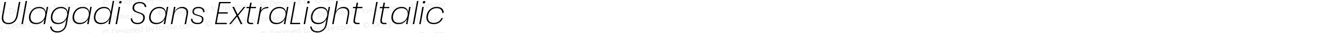 Ulagadi Sans ExtraLight Italic