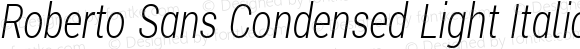 Roberto Sans Condensed Light Italic