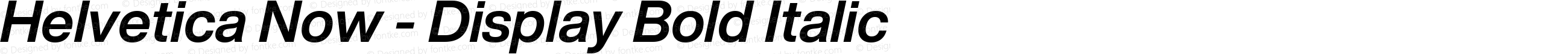 Helvetica Now - Display Bold Italic