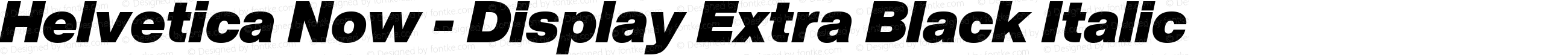 Helvetica Now - Display Extra Black Italic