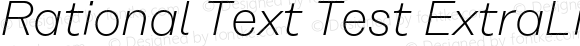 Rational Text Test ExtraLight Italic