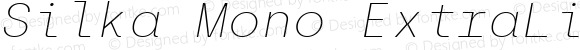 Silka Mono ExtraLight Italic