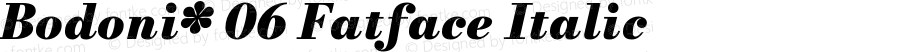 Bodoni* 06 Fatface Italic