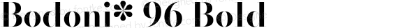 Bodoni* 96 Bold