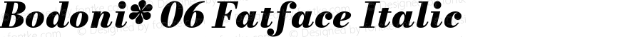 Bodoni* 06 Fatface Italic