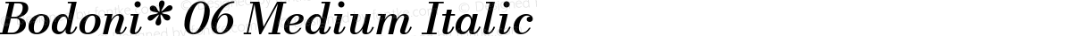 Bodoni* 06 Medium Italic