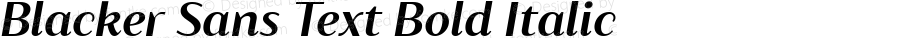Blacker Sans Text Bold Italic Version 1.000;hotconv 1.0.109;makeotfexe 2.5.65596
