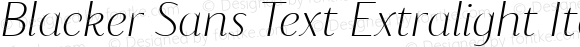 Blacker Sans Text Extralight Italic