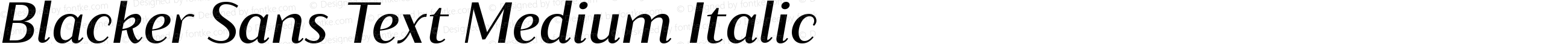 Blacker Sans Text Medium Italic