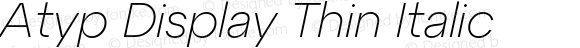 Atyp Display Thin Italic