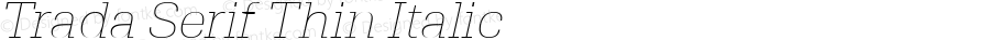 Trada Serif Thin Italic