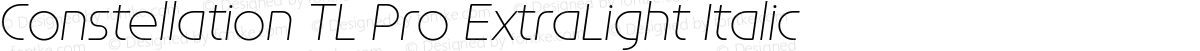 Constellation TL Pro ExtraLight Italic