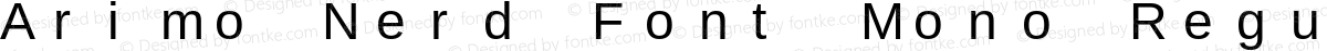 Arimo Nerd Font Mono Regular