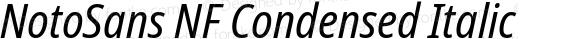NotoSans NF Condensed Italic