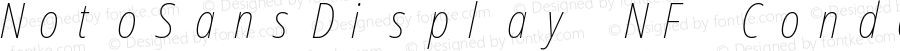 NotoSansDisplay NF Condensed Thin Italic