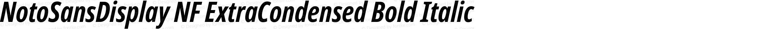 NotoSansDisplay NF ExtraCondensed Bold Italic