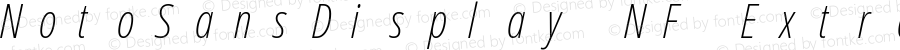 Noto Sans Display ExtraCondensed ExtraLight Italic Nerd Font Complete Mono Windows Compatible