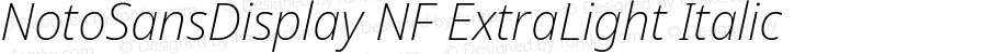 Noto Sans Display ExtraLight Italic Nerd Font Complete Windows Compatible