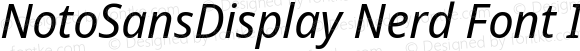 NotoSansDisplay Nerd Font Italic