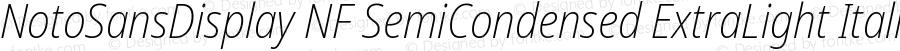 Noto Sans Display SemiCondensed ExtraLight Italic Nerd Font Complete Windows Compatible