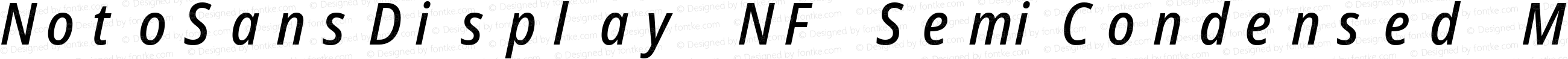 Noto Sans Display SemiCondensed Medium Italic Nerd Font Complete Mono Windows Compatible