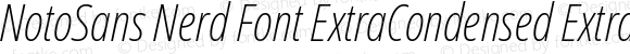 NotoSans Nerd Font ExtraCondensed ExtraLight Italic