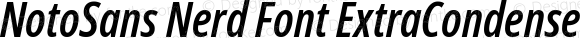 NotoSans Nerd Font ExtraCondensed SemiBold Italic