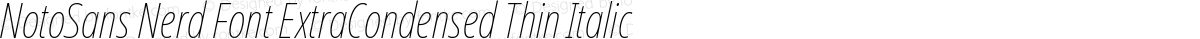 NotoSans Nerd Font ExtraCondensed Thin Italic