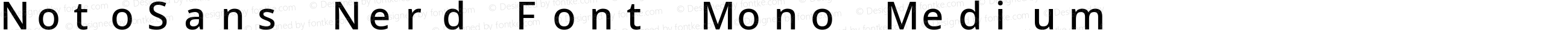 NotoSans Nerd Font Mono Medium